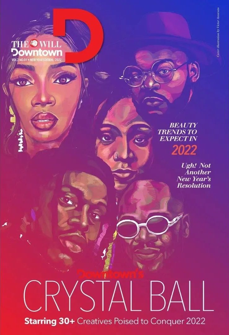 Mary Edoro, Toke Makinwa, Falz, Taymesan Make TheWill DownTown Magazine’s List of ’30+ Creatives Poised to Take Over 2022′