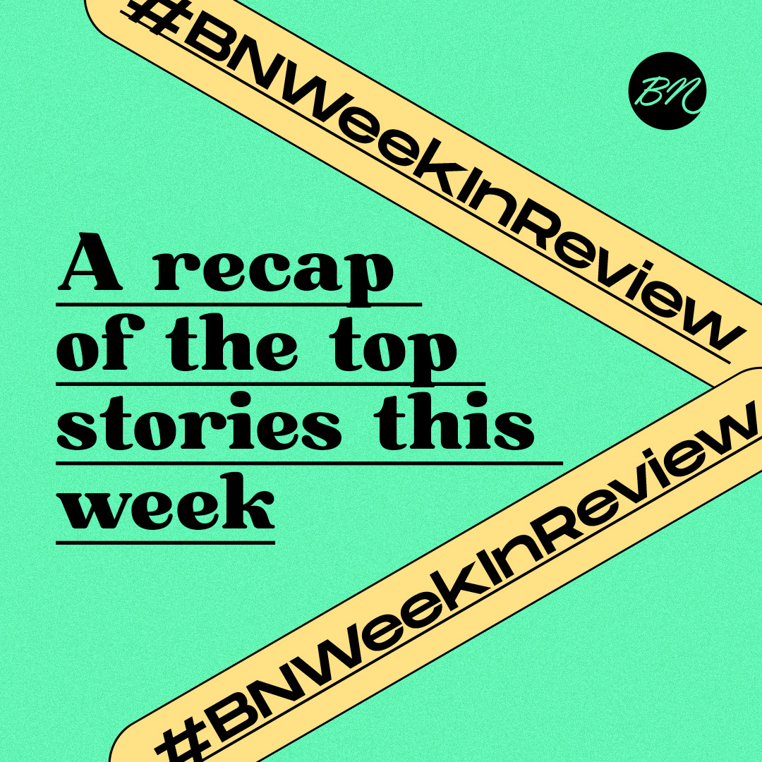 #BNWeekInReview: Revisit The Top Stories on BellaNaija This Week
