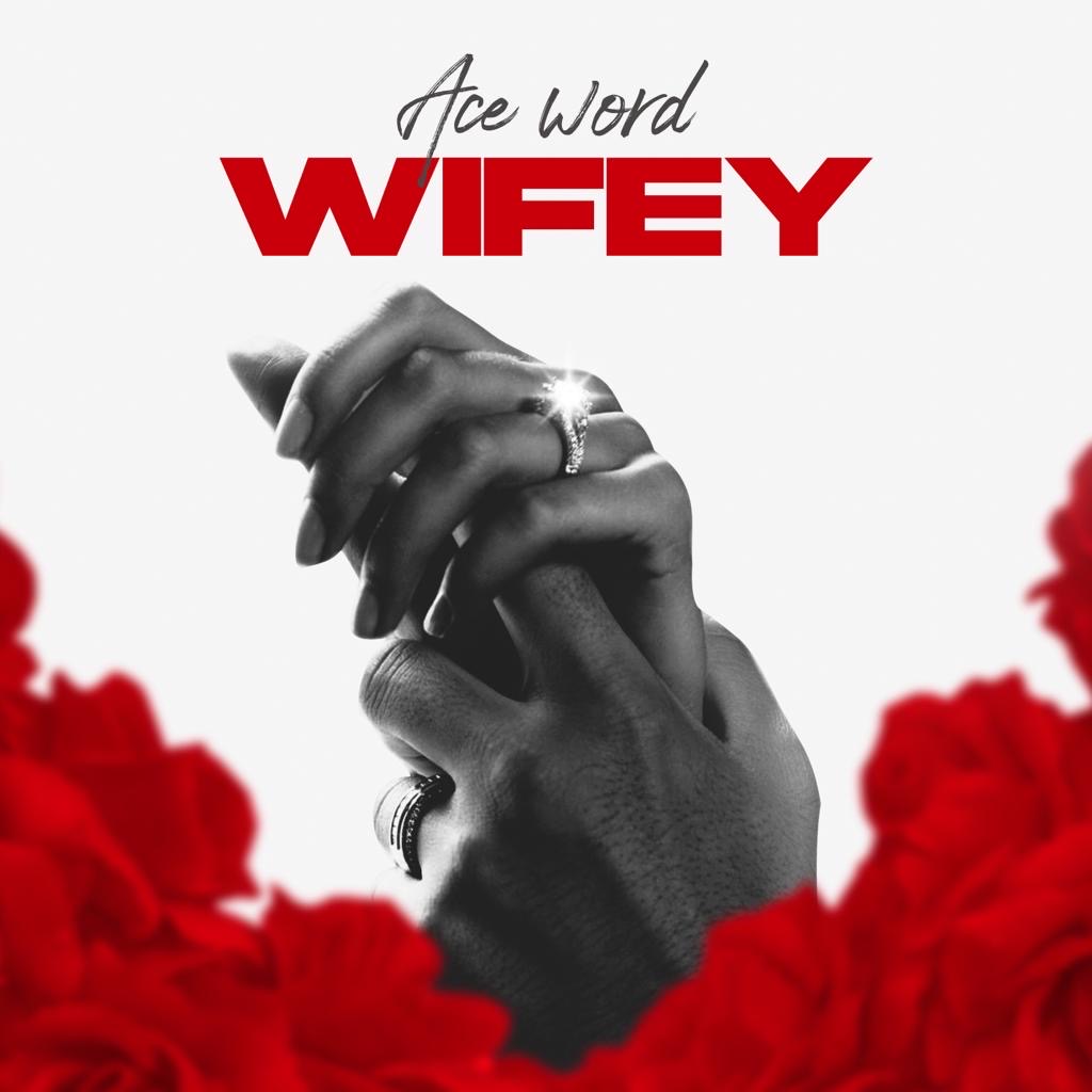 New Music: Ace Word — Wifey