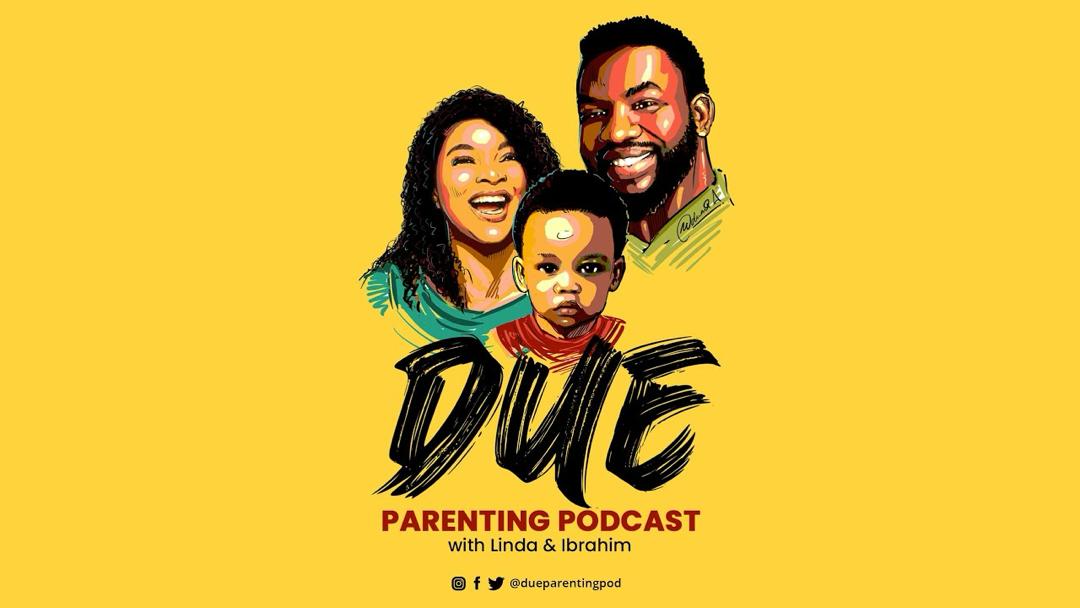 Ibidunni Esho joins Linda & Ibrahim Suleiman on Episode 7 of “Due Parenting Pod”