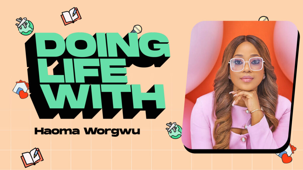 Today’s “Doing Life With…” Dives into Haoma Worgwu’s Journey to ...
