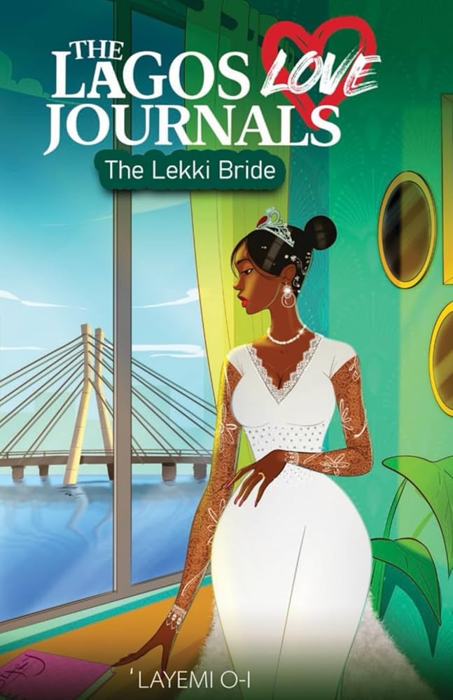BN Book Review: The Lagos Love Journals–The Lekki Bride by ‘Layemi O-I | Review by The BookLady NG
