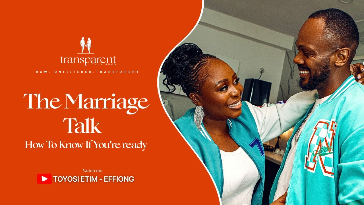 Before the ‘Yes’: Daniel & Toyosi Etim-Effiong Get Real About Marriage Decisions