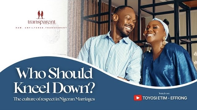 Would You Kneel for Your Partner? Toyosi & Daniel Etim-Effiong Discuss Respect and Gender Roles in Marriage